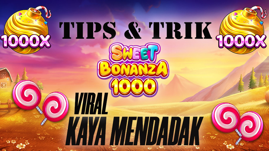 sweet bonanza 1000 trik jitu warga banten kaya mendadak
