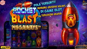 Pola Terbukti! Cara Menang di Slot Gacor Rocket Blast Megaways